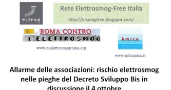 Allarme delle associazioni: rischio elettrosmog nelle pieghe del Decreto Sviluppo Bis in discussione il 4 ottobre