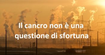 Il cancro non è questione di sfortuna